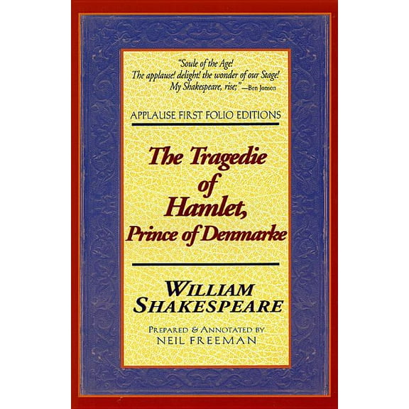 Applause Books Tragedie of Hamlet, Prince of Denmarke, (Paperback)
