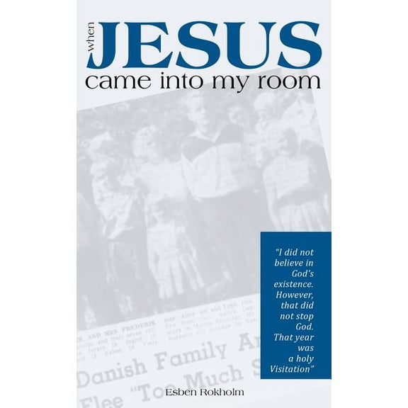 When Jesus came into my Room, (Paperback)