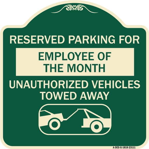 SignMission Designer Series Sign - Reserved Parking for Employee of the Month - Unauthorized Vehicles Towed Away | Green & Tan 18" X 18" Heavy-Gauge Aluminum Architectural Sign | Made