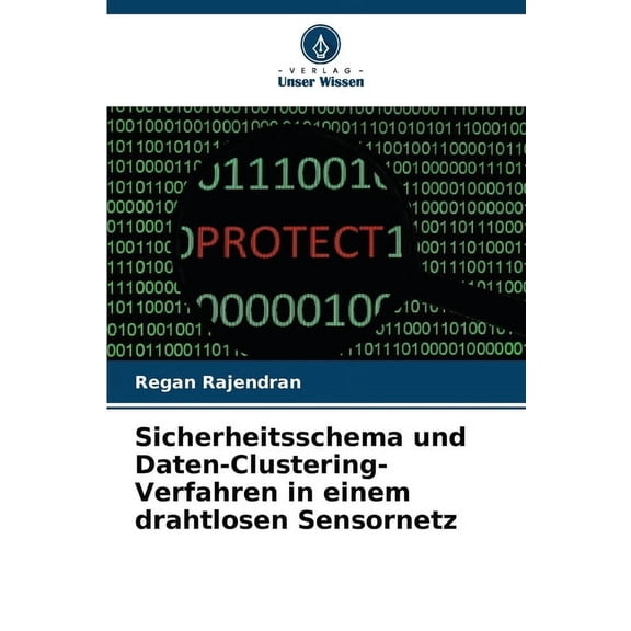 Sicherheitsschema und Daten-Clustering-Verfahren in einem drahtlosen Sensornetz, (Paperback)