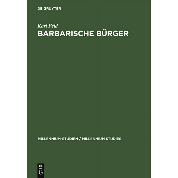 Millennium-Studien / Millennium Studies Barbarische Bürger: Die Isaurier Und Das Römische Reich, Book 8, (Hardcover)