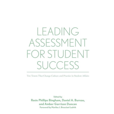 Leading Assessment for Student Success: Ten Tenets That Change Culture and Practice in Student Affairs (Hardcover)