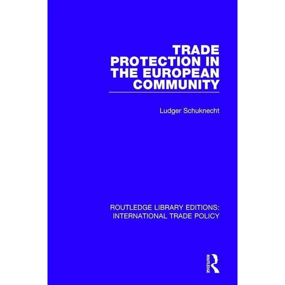 Routledge Library Editions: Internationa Trade Protection in the European Community, (Paperback)