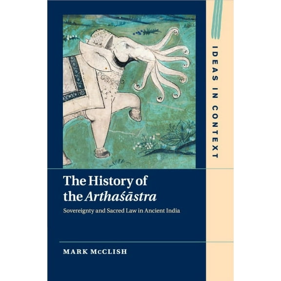 Ideas in Context The History of the Arthaśāstra, Book 120, (Paperback)