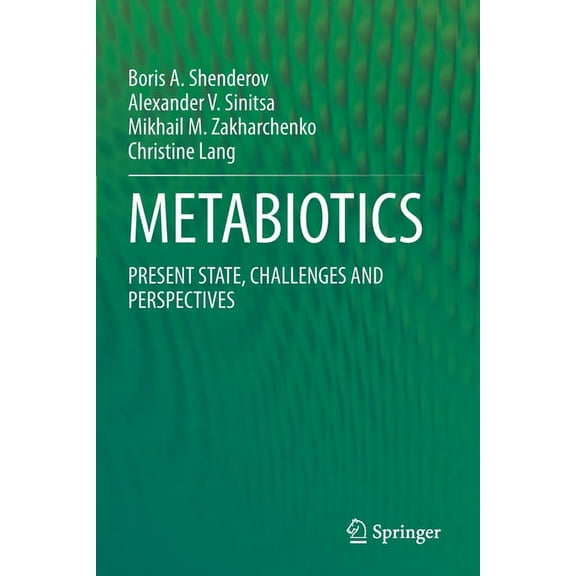 Metabiotics: Present State, Challenges and Perspectives, (Paperback)