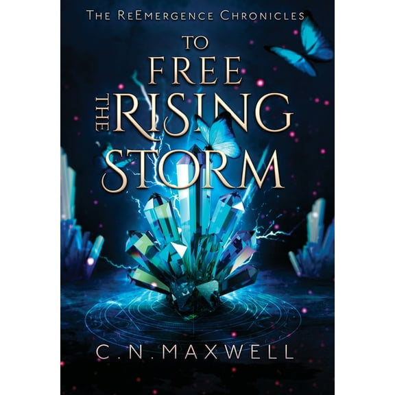 The Reemergence Chronicles To Free the Rising Storm, Book 1, (Hardcover)