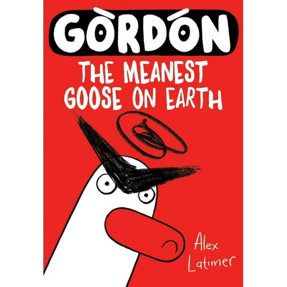Gordon Gordon: The Meanest Goose on Earth Volume 1, (Paperback)