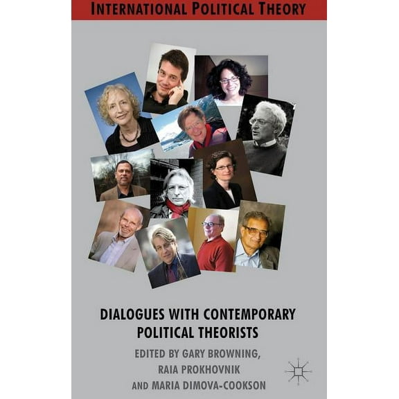 International Political Theory Dialogues with Contemporary Political Theorists, (Hardcover)