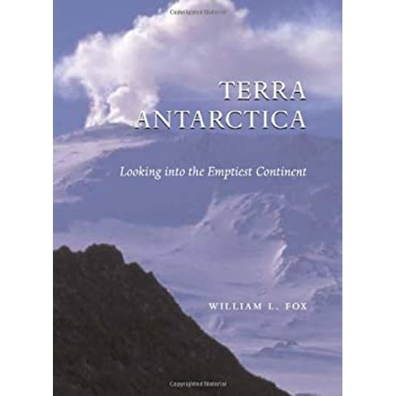 Pre-Owned Terra Antarctica: Looking into the Emptiest Continent (Hardcover) 1595340157 9781595340153