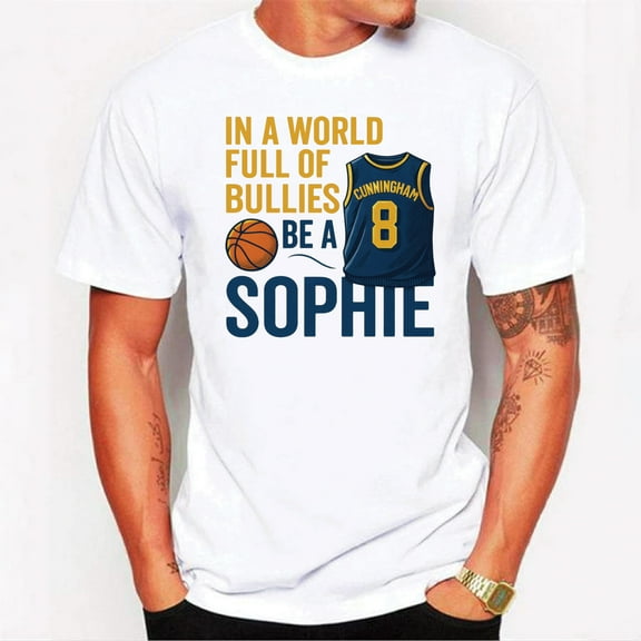 In A World Full Of Bullies Be A Sophie T-Shirt
