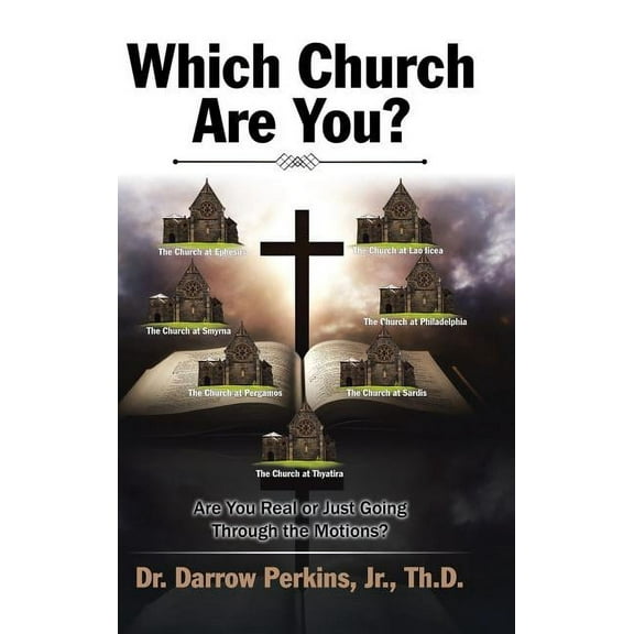 Which Church Are You?: Are You Real or Just Going Through the Motions? (Hardcover)