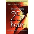 thumbnail image 1 of Pre-Owned Experiencing the 25th Hour : Transforming Your Pain into Possibilities (Paperback) 9781597550260, 1 of 1