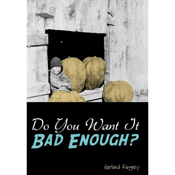 Do You Want It Bad Enough? (Hardcover)