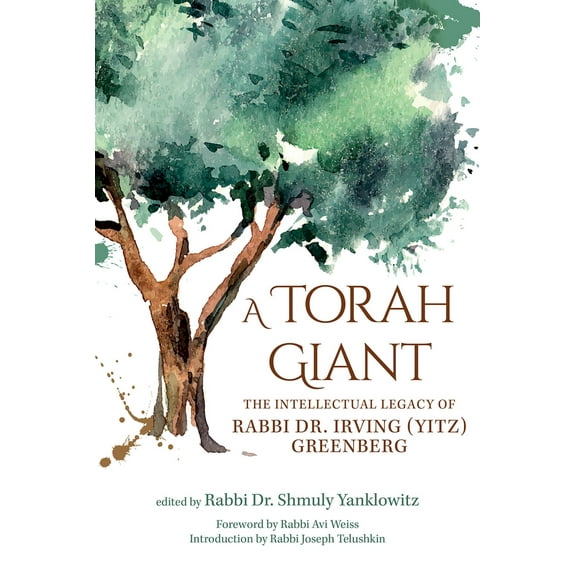 A Torah Giant : The Intellectual Legacy of Rabbi Dr. Irving (Yitz) Greenberg (Hardcover)