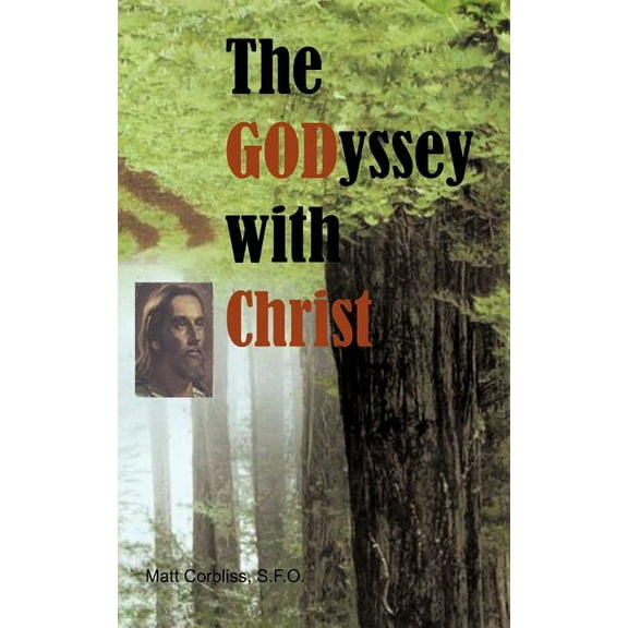 The GODyssey With Christ  Paperback  SFO Matt Corbliss