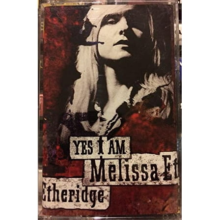 MELISSA ETHERIDGE-YES I AM Melissa Etheridge (Cassette Tape)