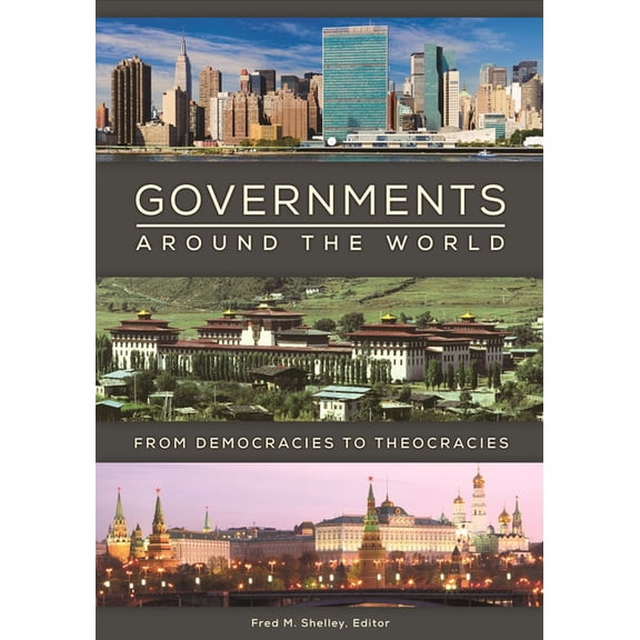 Governments Around the World: From Democracies to Theocracies, (Hardcover)
