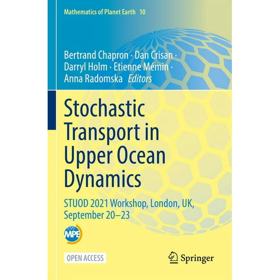 Mathematics of Planet Earth Stochastic Transport in Upper Ocean Dynamics: Stuod 2021 Workshop, London, Uk, September 20-23, Book 10, (Paperback)