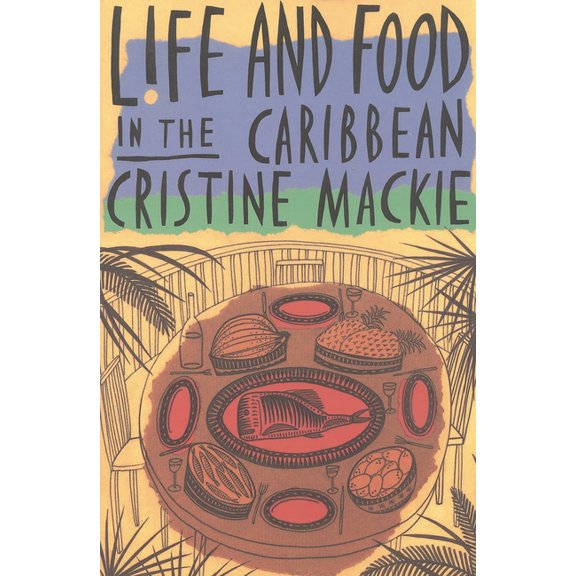 Life and Food in the Caribbean, (Paperback)