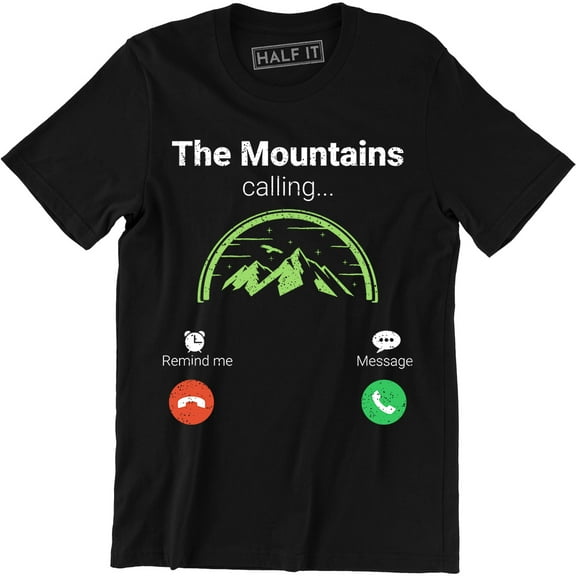 The Mountains Calling - Adventure Outdoor I Must Go Men's Gift T-Shirt