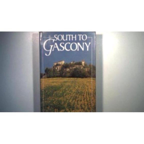 Pre-Owned South to Gascony (Hardcover) 0241126940 9780241126943