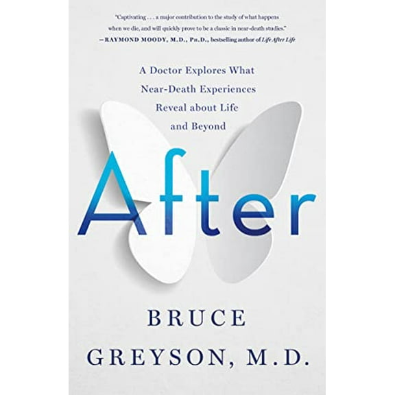Pre-Owned After: A Doctor Explores What Near-Death Experiences Reveal about Life and Beyond