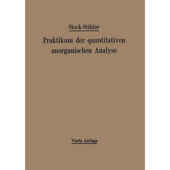 Praktikum Der Quantitativen Anorganischen Analyse, (Paperback)