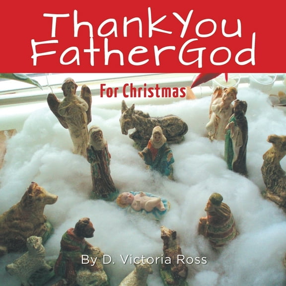 Thank You Father God For Christmas, (Paperback)