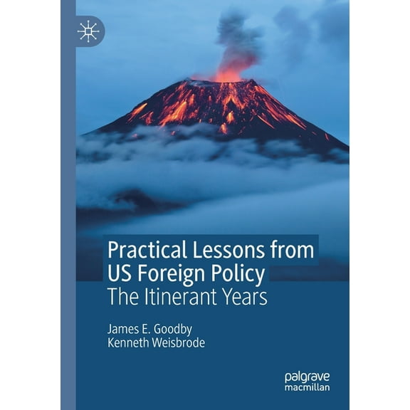 Practical Lessons from Us Foreign Policy: The Itinerant Years, (Paperback)