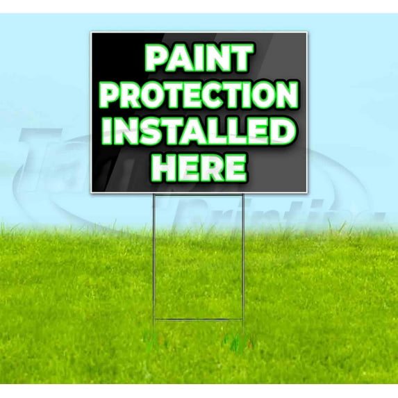 Paint Protection Installed Here (18" x 24") Yard Sign, Includes Metal Step Stake