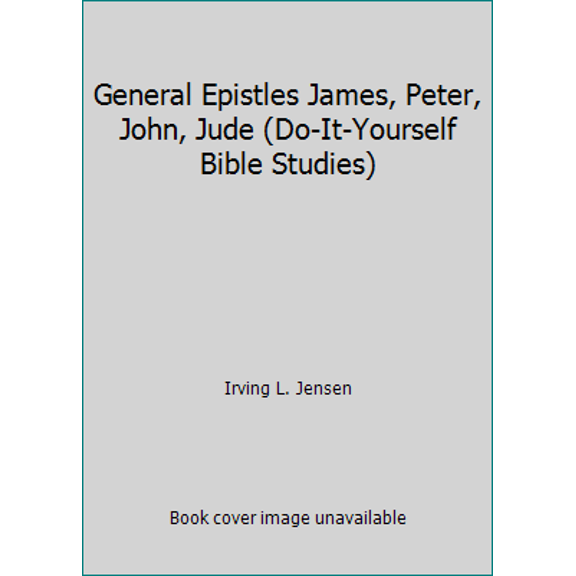 Pre-Owned General Epistles James, Peter, John, Jude (Do-It-Yourself Bible Studies) (Paperback) 0898400600 9780898400601