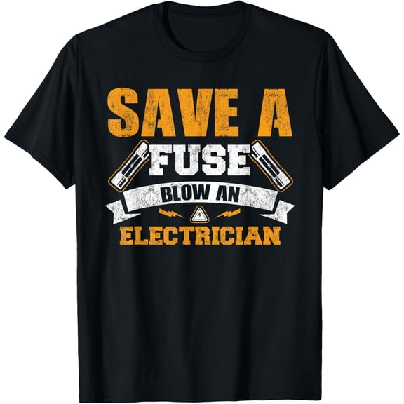 Premium Daily Comfort - Save a Fuse Blow an Electrician T Shirt T-Shirt