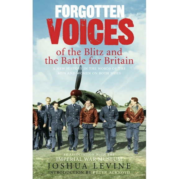 Pre-Owned Forgotten Voices: Forgotten Voices of the Blitz and the Battle for Britain (Paperback)