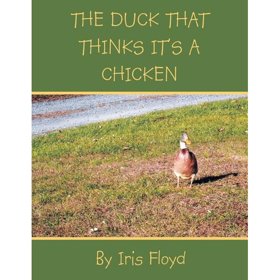 The Duck That Thinks It's a Chicken, (Paperback)