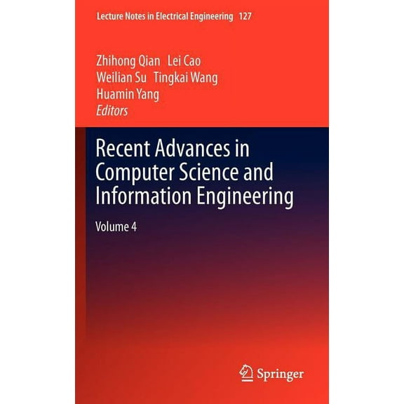 Lecture Notes in Electrical Engineering Recent Advances in Computer Science and Information Engineering: Volume 4, Book 127, (Hardcover)