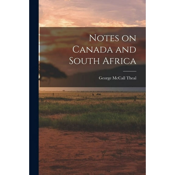 Notes on Canada and South Africa [microform] (Paperback)