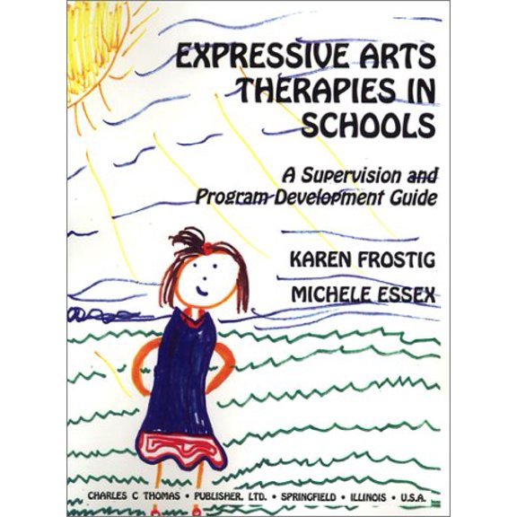 Pre-Owned Expressive Arts Therapies in Schools: A Supervision and Program Development Guide, 9780398068684, 0398068682, Paperback,