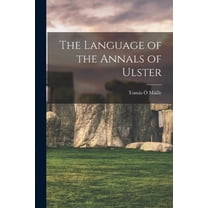 The Language of the Annals of Ulster, (Paperback)
