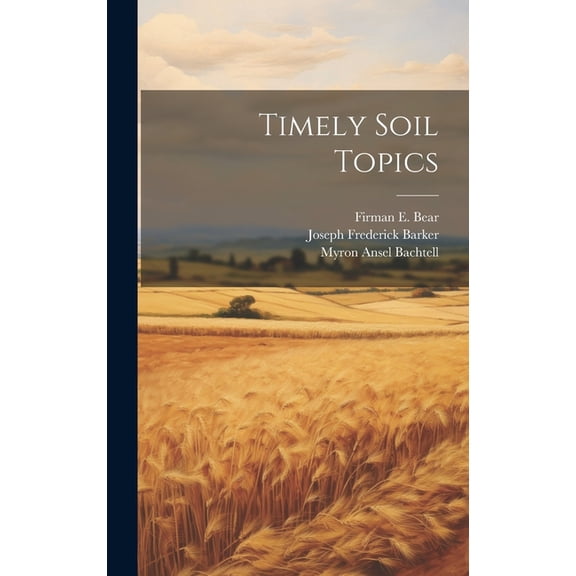 Timely Soil Topics (Hardcover)