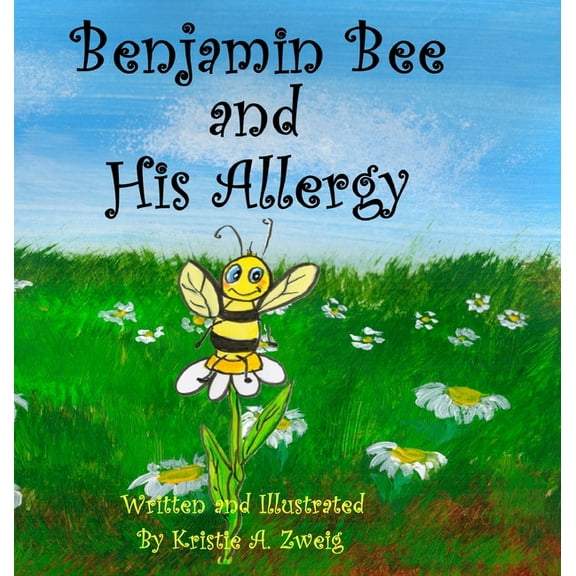 Benjamin Bee and His Allergy, (Hardcover)