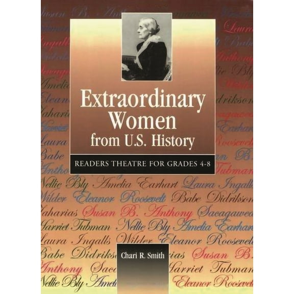 Extraordinary Women from U.S. History: Readers Theatre for Grades 4-8, (Paperback)