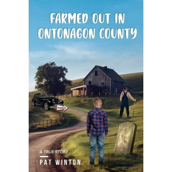 Farmed Out in Ontonagon County, (Paperback)