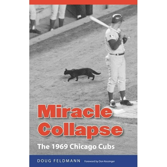 Miracle Collapse: The 1969 Chicago Cubs, (Paperback)