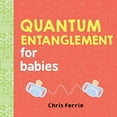 thumbnail image 1 of Quantum Entanglement for Babies (Baby University), 1 of 1