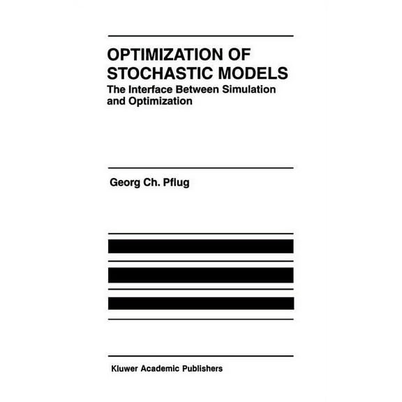 The Springer International Engineering a Optimization of Stochastic Models: The Interface Between Simulation and Optimization, Book 373, (Hardcover)