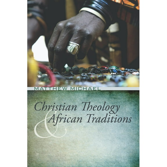 Christian Theology and African Traditions (Paperback)
