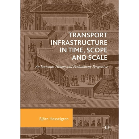 Transport Infrastructure in Time, Scope and Scale - (Best Scope For The Money)