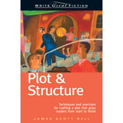 Write Great Fiction Series: Plot & Structure : Techniques and Exercises for Crafting a Plot That Grips Readers from Start to Finish (Edition 5) (Paperback)