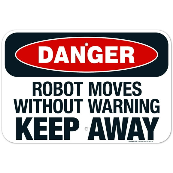 Robot Moves Without Warning Keep Away Sign, OSHA Danger Sign, 12x18 Aluminum