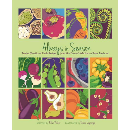 Always in Season : Twelve Months of Fresh Recipes from the Farmer's Markets of New (Best Market Towns In England)